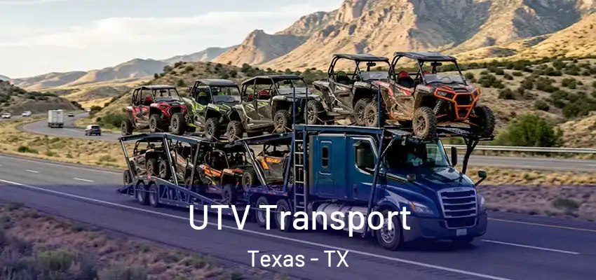  UTV Transport Texas - TX